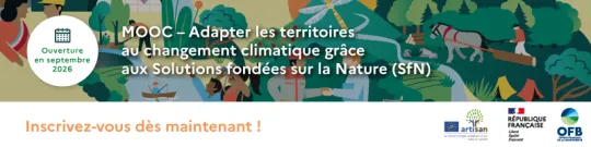 MOOC - Adapter les territoires au changement climatique grâce aux Solutions fondées sur la Nature. Ouverture en septembre 2026. Inscrivez-vous dès maintenant !